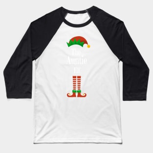 Matching Family Christmas Group Elf Gift - The Auntie Elf - Funny Pajama Christmas Holiday Baseball T-Shirt